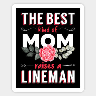 The Best Kind of Mom Raises a Lineman Sticker